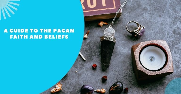 A Guide to the Pagan Faith and Beliefs