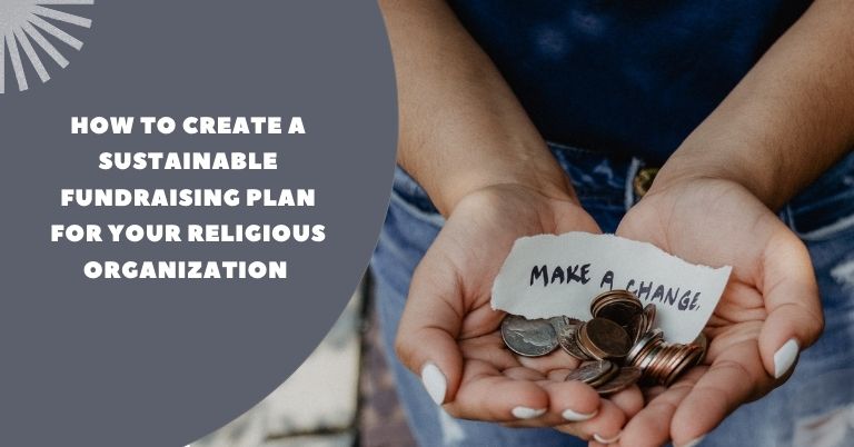 How to Create a Sustainable Fundraising Plan for Your Religious Organization